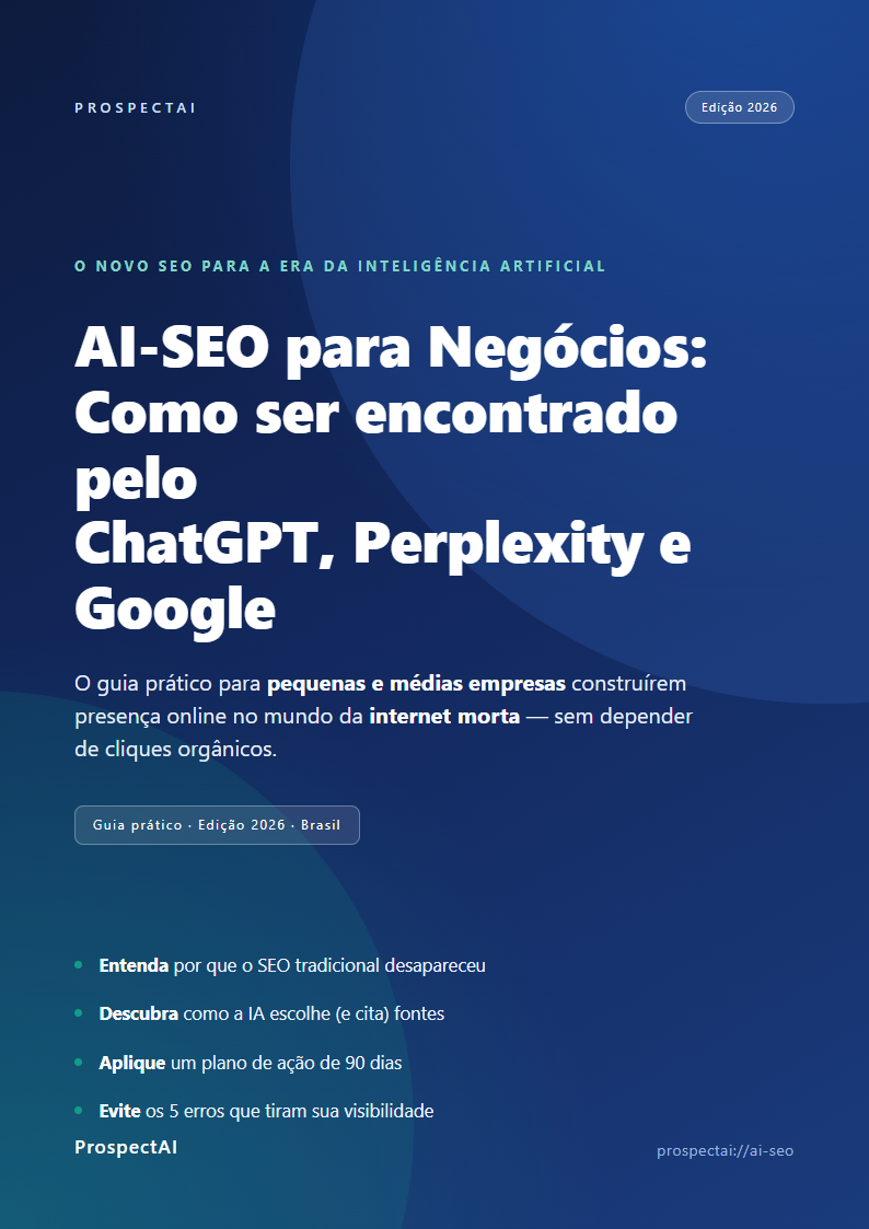 Capa do ebook AI-SEO para Negócios: como ser encontrado pelo ChatGPT, Perplexity e Google — ProspectAI Edição 2026